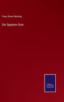 Der Speyerer Dom