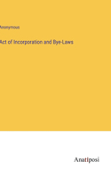Act of Incorporation and Bye-Laws