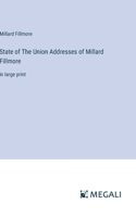 State of The Union Addresses of Millard Fillmore