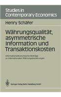 Währungsqualität, Asymmetrische Information Und Transaktionskosten