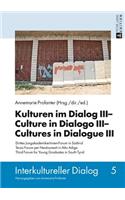 Kulturen im Dialog III - Culture in Dialogo III - Cultures in Dialogue III