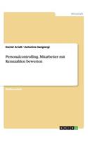 Personalcontrolling. Mitarbeiter mit Kennzahlen bewerten: (German)