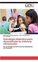 Estrategia Didactica Para Desestimular La Violencia Intraescolar