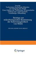 Beiträge Zur Mikrobiologischen Bestimmung Der Käsereitauglichkeit Von Milch