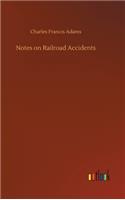 Notes on Railroad Accidents