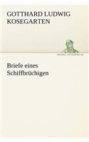 Briefe Eines Schiffbruchigen: (German)