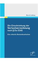 Einschränkung der Verlustverrechnung nach §15a EStG: Eine aktuelle Bestandsaufnahme