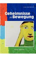 Geheimnisse in Bewegung