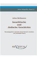 Israelitische und Jüdische Geschichte: Bd. VI, Herausgegeben und mit einem Vorwort versehen von Christiane Beetz