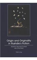 Origin And Originality In Rushdie's Fiction