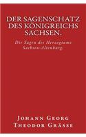 Der Sagenschatz des Königreichs Sachsen.