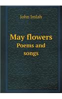 May Flowers Poems and Songs