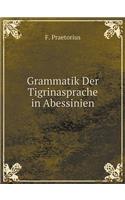 Grammatik Der Tigrinasprache in Abessinien