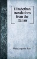 Elizabethan translations from the Italian