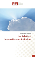 Les Relations Internationales Africaines