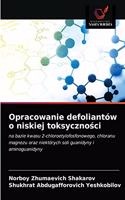 Opracowanie defoliantów o niskiej toksyczności