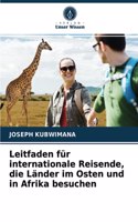 Leitfaden für internationale Reisende, die Länder im Osten und in Afrika besuchen