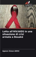 Lotta all'HIV/AIDS in una situazione di crisi armata a Bouaké