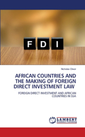 African Countries and the Making of Foreign Direct Investment Law