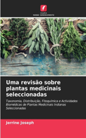 Uma revisão sobre plantas medicinais seleccionadas