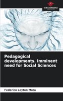 Pedagogical developments. Imminent need for Social Sciences