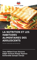 Nutrition Et Les Habitudes Alimentaires Des Adolescents