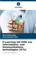 E-Learning mit Hilfe von Informations- und Kommunikations- technologien (ICTs)