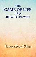 The Game of Life: and How to Play it