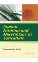 Organic Farming and Mycorrhizae in Agriculture