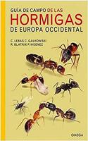 GUIA DE CAMPO DE LAS HORMIGAS DE EUROPA OCCIDENTAL