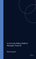 Le Livre Des Haltes (Kitâb Al-Mawâqif), Tome III