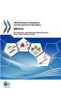 OECD Reviews of Evaluation and Assessment in Education OECD Reviews of Evaluation and Assessment in Education: Mexico 2012