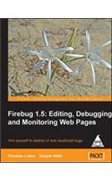 Firebug 1. 5: Editing Debugging And Monitoring Web Pages