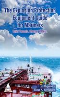 The Explosion Protection Equipment Guide for Mariners