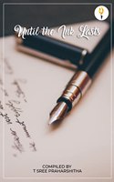 Until the ink lasts
