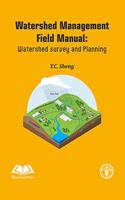 Watershed Management Field Manual: Watershed survey and Planning