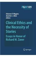 Clinical Ethics and the Necessity of Stories