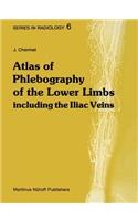 Atlas of Phlebography of the Lower Limbs