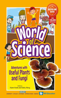 Adventures With Useful Plants And Fungi: 0 (World Of Science)