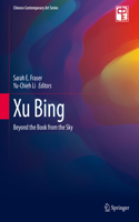 Xu Bing: Beyond the Book from the Sky