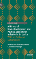 History of Underdevelopment and Political Economy of Inflation in Sri Lanka