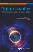 Digital Innovation: Harnessing the Value of Open Data: Harnessing the Value of Open Data