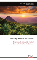 Música y Habilidades Sociales: Programa de Educación Musical para Desarrollar Habilidades Sociales