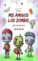 Mis amigos los zombis Libro de colorear Escenas de zombis fascinantes y creativas para niños de 7 a 15 años: Increíble colección de zombis únicos para estimular la creatividad de los niños