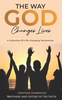 The Way God Changes Lives