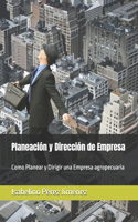 Planeación y Dirección de Empresa
