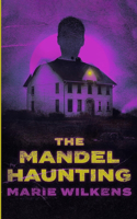 The Mandel Haunting