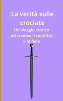 La verità sulle crociate