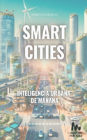 Smart Cities Inteligencia Urbana del Mañana