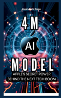 4M AI MODEL Apple's Secret Power Behind the Next Tech Boom